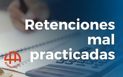 Retenciones mal practicadas: ¿Qué hacer si tu empresa no aplicó las retenciones correctamente?