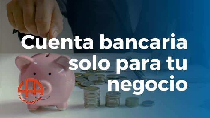 Autónomo: por qué debes tener una cuenta sólo para tu negocio