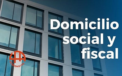 Todo lo que debes saber sobre el domicilio social y fiscal de una empresa
