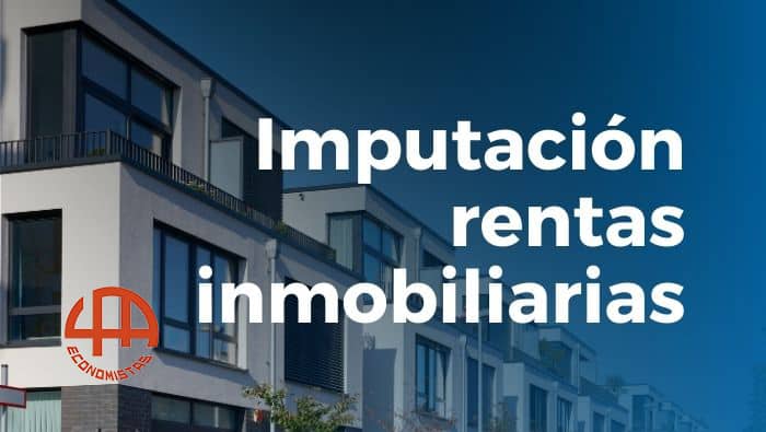 Imputación de rentas inmobiliarias: lo que pagas en la renta por mantener un inmueble vacío