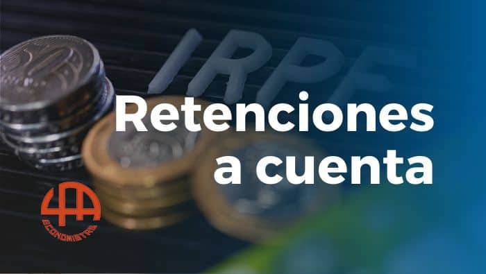 ¿Qué son las retenciones a cuenta del IRPF?