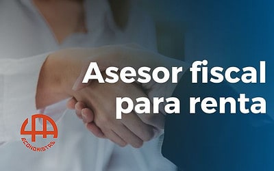 #Renta2025: Por qué necesitas un asesor fiscal
