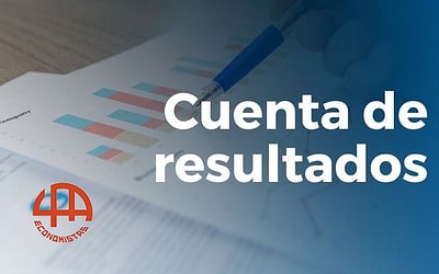 ¿Obtienes beneficio con tu negocio? La cuenta de resultados