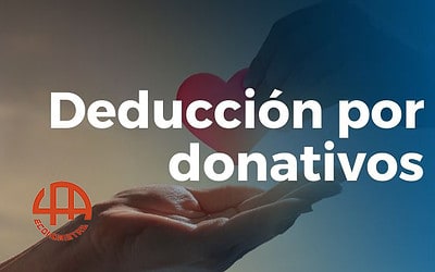 Deducción por donativos: ventajas fiscales por ayudar a los demás