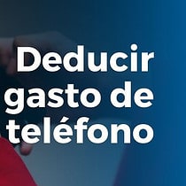 Cómo deducir factura de teléfono IRPF e IVA