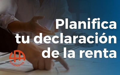 Planifica tu declaración de renta antes de que acabe el año