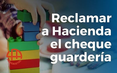 Deducción por gastos en guardería: cómo reclamar a Hacienda por gastos de custodia en guarderías